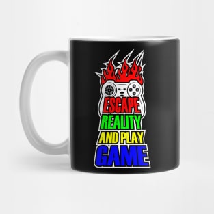 Escape Reality And Play Game Mug